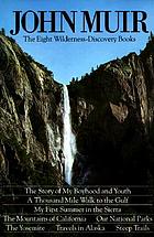 John Muir : the eight wilderness discovery books