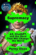 Supremacy: AI, ChatGPT, and the race that will change the world