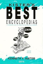 Kister's best encyclopedias a comparative guide to general and specialized encyclopedias