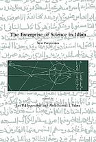 The enterprise of science in Islam : new perspectives