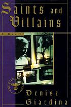 Saints and villains : a novel