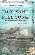 Thousand mile song : whale music in a sea of sound