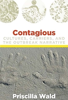 Contagious Cultures Carriers And The Outbreak Narrative - 