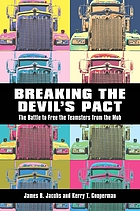 Breaking the Devil's Pact : the Battle to Destroy the Mob's Control over the Teamsters