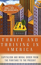 Thrift and thriving in America : capitalism and moral order from the Puritans to the present