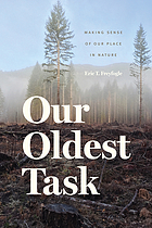 Our oldest task : making sense of our place in nature