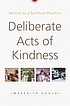 Deliberate acts of kindness : service as a spiritual... by  Meredith Gould 