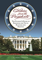Advice from the presidents : the student's guide to reaching the top in business and politics
