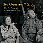 The grass shall grow: Helen Post photographs the native American West by Mick Gidley