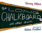 The long chalkboard and other stories