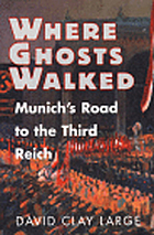 Where ghosts walked : Munich's road to the Third Reich