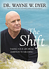 The shift : taking your life from ambition to... door Wayne W Dyer