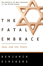 The fatal embrance : Jews and the state