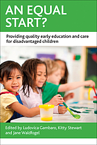An equal start? : providing quality early education and care for disadvantaged children