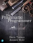 The pragmatic programmer your journey to master