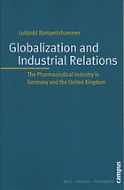 Globalization and industrial relations : the pharmaceutical industry in Germany and the United Kingdom