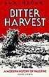 Bitter harvest : a modern history of Palestine by  Sami Hadawi 