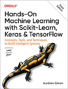 Hands-on machine learning with Scikit-Learn, Keras and TensorFlow : concepts, tools, and techniques to build intelligent systems