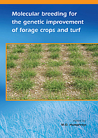 Molecular breeding for the genetic improvement of forage crops and turf : proceedings of the 4th International Symposium on the Molecular Breeding of Forage and Turf, a satellite workshop of the XXth International Grassland Congress, July 2005, Aberystwyth, Wales