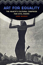 Art for equality : the NAACP's cultural campaign for civil rights