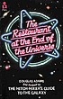The restaurant at the end of the universe by  Douglas Adams 