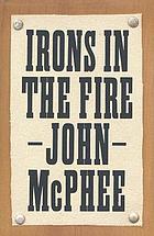 Irons in the fire