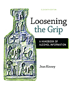 Loosening the grip : a handbook of alcohol information