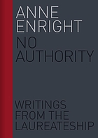 NO AUTHORITY : writings from the laureate for irish fiction.