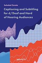 Captioning and subtitling for d/deaf and hard of hearing audiences