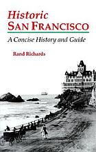 Historic San Francisco : a concise history and guide