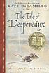 The tale of Despereaux : being the story of a... by  Kate DiCamillo 