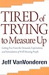 Tired of trying to measure up : getting free from... by  Jeffrey VanVonderen 