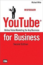 YouTube® for business : online video marketing for any business