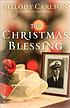 The Christmas blessing by  Melody Carlson 