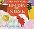 Un Dia De Nieve. by Ezra Jack Keats
