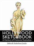 Hollywood sketchbook : a century of costume illustration