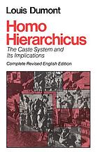Homo hierarchicus : the caste system and its implications. Transl. by Mark Sainsbury, Louis Dumont, and Basia Gulati.