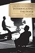 Interrogating the image : movies and the world... by  Del Jacobs 