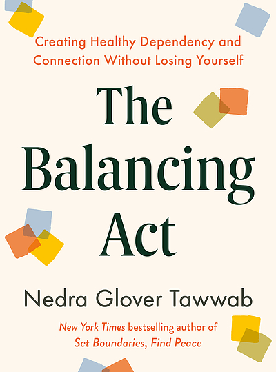 The balancing act : creating healthy dependency and connection without ...