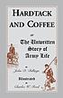 Hardtack and coffee, or, The unwritten story of... door John Davis Billings