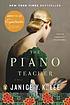 The piano teacher : a novel by Janice Y  K Lee