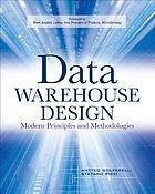 Data warehouse design : modern principles and methodologies