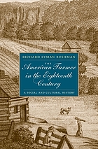The American farmer in the eighteenth century : a social and cultural history