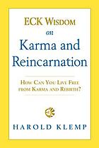 ECK wisdom on karma and reincarnation
