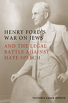 Henry Ford's war on Jews and the legal battle against hate speech
