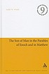The Son of Man in the parables of Enoch and in... by  Leslie W Walck 