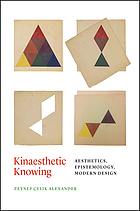 Kinaesthetic knowing. Aesthetics, epistemology, modern design.