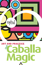 The art and practice of caballa magic
