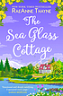 The Sea Glass Cottage by  RaeAnne Thayne 