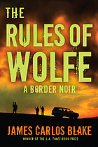 The rules of Wolfe : a border noir (2013)
